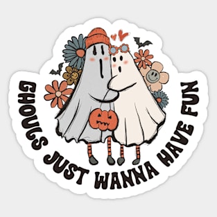 Ghouls Just Wanna Have Fun Ghosts Sticker